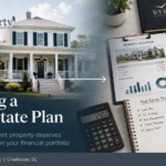 Building a Real Estate Plan for Charleston area investment property owners reviewing real estate, taxes, income, and estate strategy.