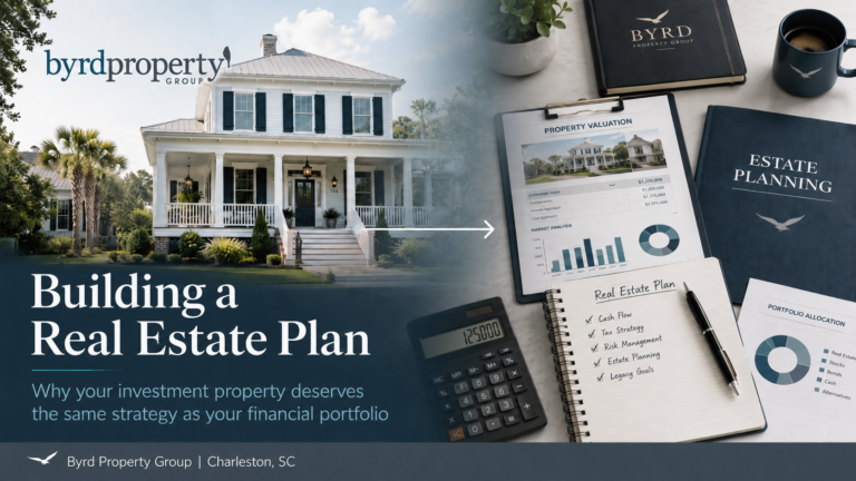 Building a Real Estate Plan for Charleston area investment property owners reviewing real estate, taxes, income, and estate strategy.